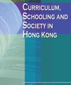 Curriculum Schooling and Society in Hong Kong 1st Edition Paul Morris