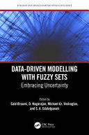 Data Driven Modelling With Fuzzy Sets Embracing Uncertainty 1st Edition by Said Broumi,D Nagarajan,Michael Gr Voskoglou,S A Edalatpanah ISBN 1032550104 978-1032550107