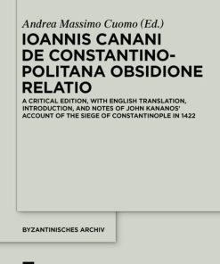 De Constantinopolitana Obsidione Relatio Joannes Cananus
