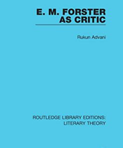 E M Forster as Critic 1st Edition Rukun Advani