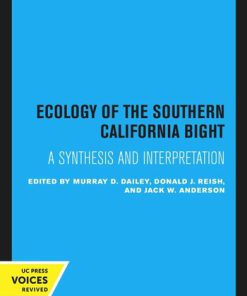 Ecology of the Southern California Bight Murray D. Dailey (Editor)