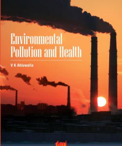 Environmental Pollution and Health 1st Edition V. K. Ahluwalia