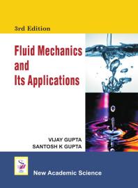Fluid Mechanics and its Applications 3rd Edition by Vijay Gupta, Santosh Gupta 1781830517 9781781830512