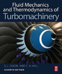 Fluid Mechanics and Thermodynamics of Turbomachinery 7th Edition S. L. Dixon