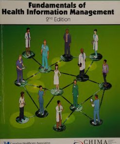 Fundamentals of Health Information Management 2nd Edition by Kelly Abrams, Candace Gibson, Murray Abrams, Gary Arnold, Sally Bulloch, Diane Caulfeild, Sandra Cotton 098786291X 9780987862914