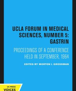 Gastrin UCLA Forum in Medical Sciences Number 5 1st Edition by Morton Grossman 0520324781 9780520324787