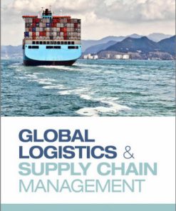 Global Logistics Supply Chain Management 2nd Edition by John Mangan, Chandra Lalwani, Tim Butcher, Roya Javadpour 9781119998846 1119998840