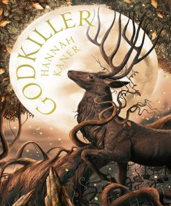 Godkiller The Fallen Gods 1 1st Edition Hannah Kaner