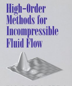 High Order Methods for Incompressible Fluid Flow 1st Edition by Deville, Fischer, Mund 0521453097 9780511039461