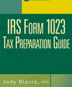 IRS Form 1023 Tax Preparation Guide 1st Edition Jody Blazek