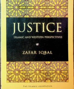 Justice Islamic and Western Perspectives 1st Edition Khurram Murad