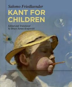 Kant for Children 1st Edition Salomo Friedlaender