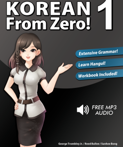 Korean From Zero 1 3rd Edition by George Trombley, Reed Bullen, Sunhee Bong 9780989654524 0989654524