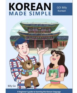 Korean Made Simple A beginner s guide to learning the Korean language PDF Edition Billy Go
