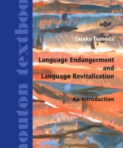 Language Endangerment and Language Revitalization An Introduction 1st Edition by Tasaku Tsunoda 3110896583 9783110896589