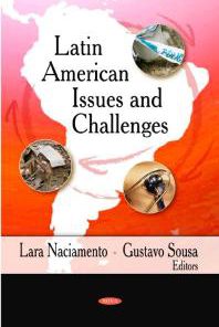 Latin American Issues and Challenges 1st Edition Lara Naciamento