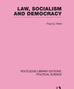 Law Socialism and Democracy 1st Edition Paul Q Hirst