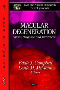 Macular Degeneration Causes Diagnosis and Treatment Causes Diagnosis and Treatment 1st Edition Eddie J. Campbell