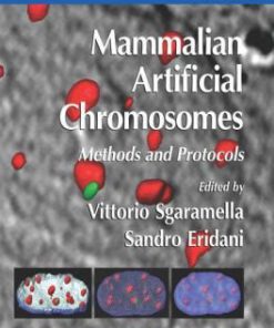 Mammalian Artificial Chromosomes Methods and Protocols 1st Edition Vittorio Sgaramella