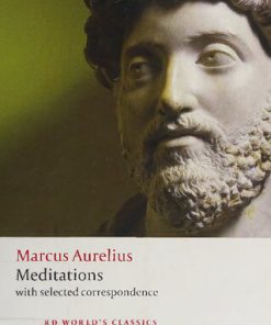 Meditations with selected correspondence 1st Edition Marcus Aurelius [Trans. Robin Hard]