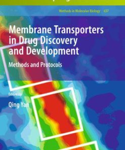 Membrane Transporters Methods and Protocols 1st Edition. Edition Qing Yan