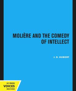 Molière and the Comedy of Intellect J. D. Hubert