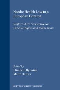 Nordic Health Law in a European Context Welfare State Perspectives on Patients Rights and Biomedicine 1st Edition Elisabeth Rynning