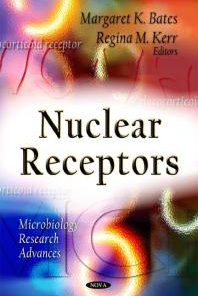 Nuclear Receptors 1st Edition by Margaret K Bates ISBN 1620819716 9781620819715