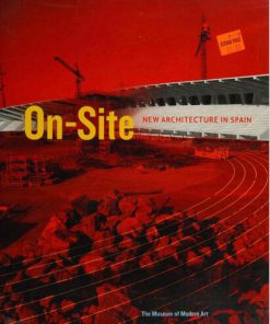 On Site New Architecture in Spain Terence Riley