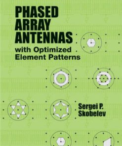 Phased Array Antennas with Optimized Element Patterns 1st Edition Sergei P. Skobelev