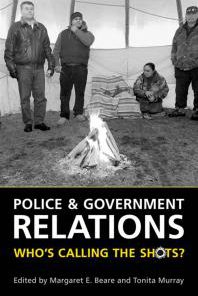Police and Government Relations Who s Calling the Shots 1st Edition Margaret E. Beare