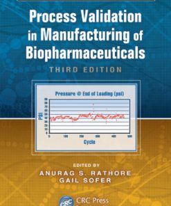 Process Validation in Manufacturing of Biopharmaceuticals 3rd Edition Anurag S. Rathore
