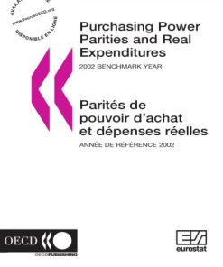 Purchasing power parities and real expenditures 2002 benchmark year Parite s de pouvoir d achat et de penses re elles anne e de re fe rence 2002 Oecd