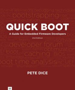 Quick Boot A Guide for Embedded Firmware Developers 2nd edition Pete Dice