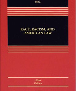 Race Racism American Law 6th Edition Derrick A. Bell