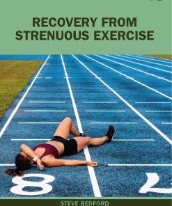 Recovery from Strenuous Exercise 1st Edition Steve Bedford