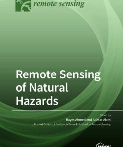 Remote Sensing of Natural Hazards 1st Edition by Bayes Ahmed, Akhtar Alam 3036543082 9783036543086