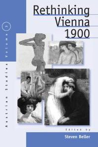 Rethinking Vienna 1900 1st Edition Steven Beller