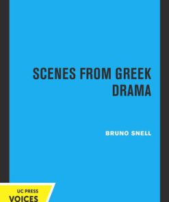 Scenes from Greek Drama Bruno Snell