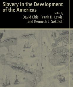 Slavery in the Development of the Americas David Eltis