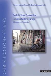 Social Crime Prevention In Late Modern Europe A Comparative Perspective 1st Edition Patrick Hebberecht