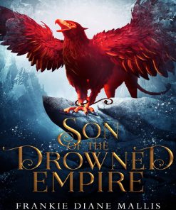 Son of the Drowned Empire First Edition Frankie Diane Mallis