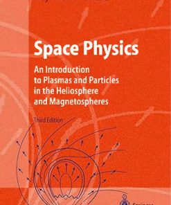 Space Physics An Introduction to Plasmas and Particles 3rd Edition Kallenrode M.