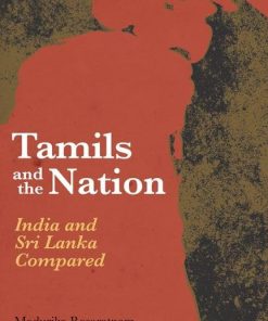 Tamils and the nation India and Sri Lanka compared 1st Edition Madurika Rasaratnam