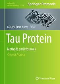 Tau Protein Methods and Protocols 2nd  Edition Caroline Smet-Nocca