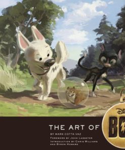The Art of Bolt 1st Edition by Mark Cotta Vaz, Chris Williams, Byron Howard, John Lasseter 0811865312 9780811865319