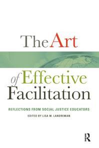 The Art of Effective Facilitation Reflections from Social Justice Educators 1st Edition Lisa M. Landreman