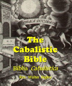 The Cabalistic Bible Biblia Cabalistica 1st edition by Walter Begley 1610332881 9781610332880