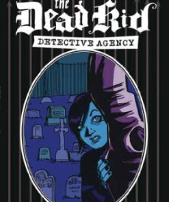 The Dead Kid Detective Agency 1st Edition Evan Munday