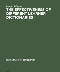 The Effectiveness of Different Learner Dictionaries An Investigation into the Use of Dictionaries for Reading Comprehension by Intermediate Learners of German Ursula Wingate